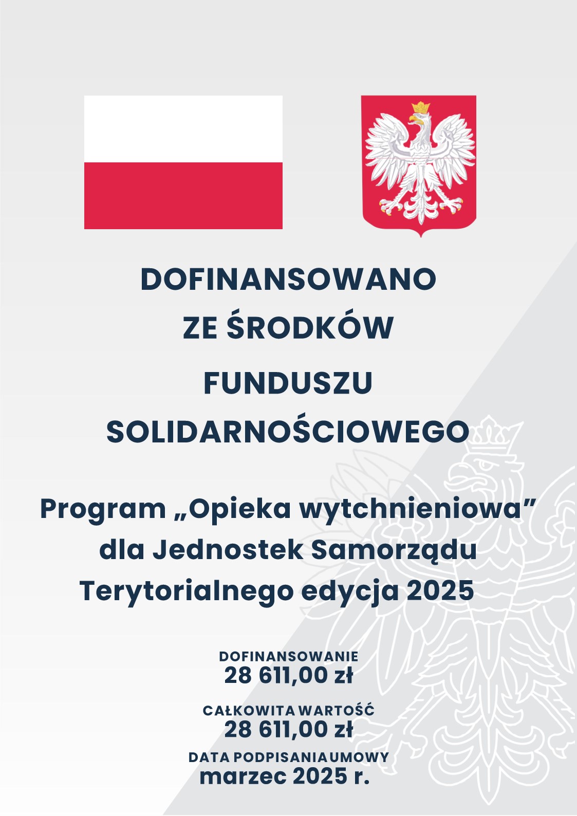 Resortowy Program Ministra Rodziny, Pracy i Polityki Społecznej  „Opieka wytchnieniowa"  dla Jednostek Samorządu Terytorialnego - edycja 2025  DOFINANSOWANO ZE ŚRODKÓW FUNDUSZU SOLIDARNOŚCIOWEGO   DOFINANSOWANIE 28 611,00 ZŁ   CAŁKOWITA WARTOŚĆ 28 611,00 ZŁ