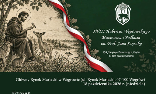 Zdjęcie do XVIII Hubertus Węgrowski Mazowsza i Podlasia im. prof. Jana Szyszko 18 października 2026 roku w Węgrowie